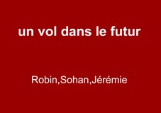 Un vol dans le futur